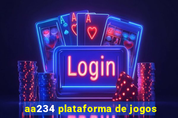 aa234 plataforma de jogos